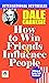How to Win Friends and Influence People: Dale Carnegie's Guide to Social Success