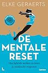 De Mentale Reset by Elke Geraerts