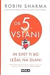 Ob 5-ih vstani in...