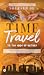 Time Travel: To the Edge of...