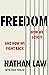 Freedom: How we lose it and...