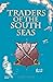 Traders of the South Seas :...