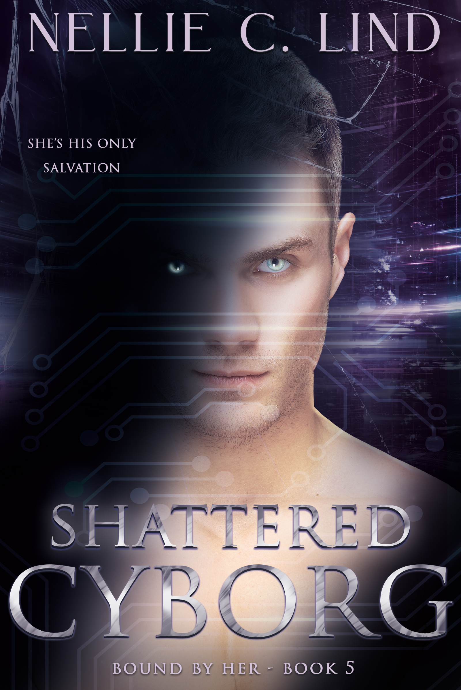 Shattered Cyborg (Bound by Her, #5)
