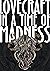 Lovecraft in a Time of Madness (Write Like Hell #4)
