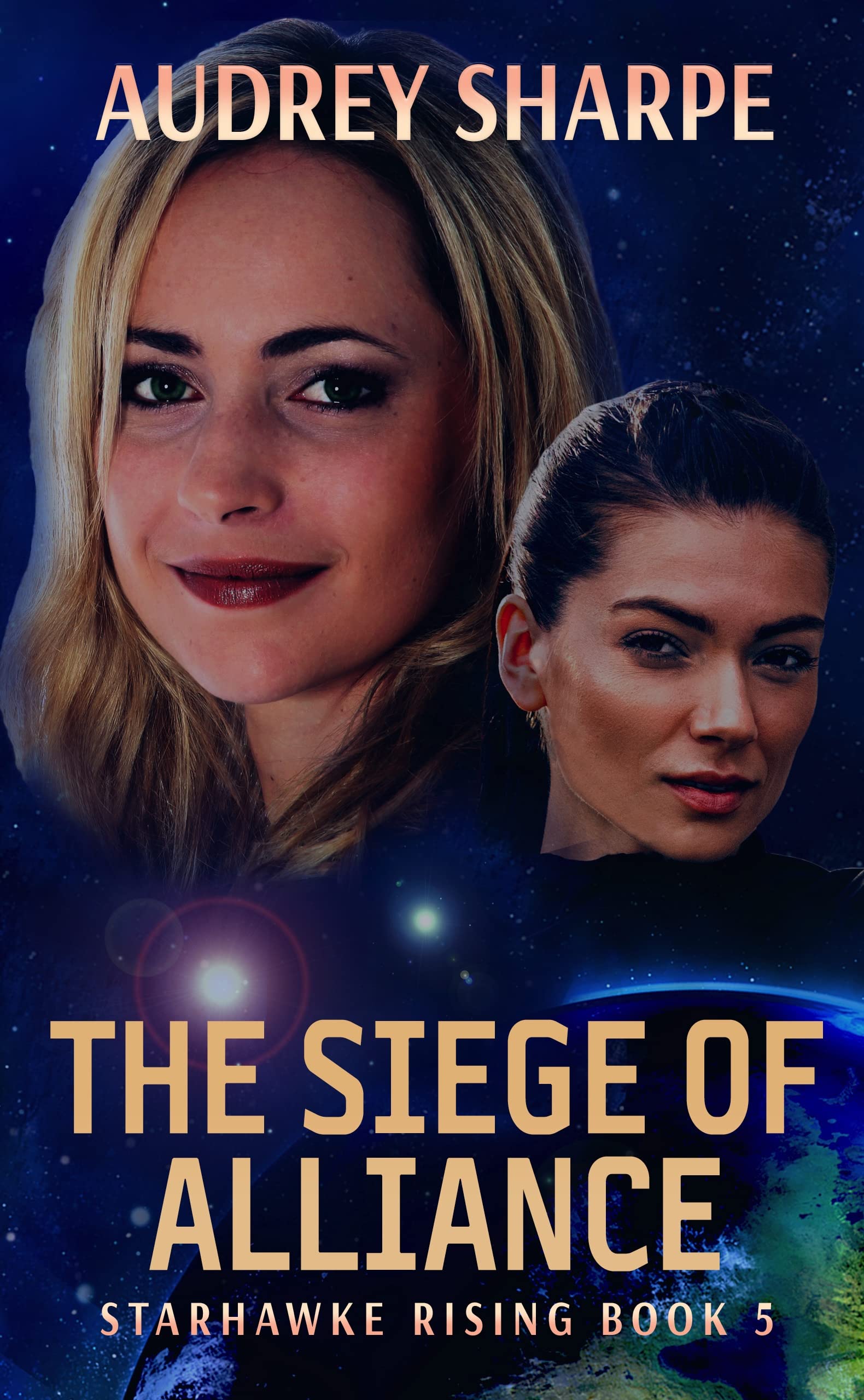 The Siege of Alliance: Space Exploration Sci-Fi Adventure (Starhawke Rising Book 5)