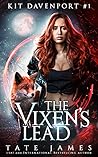 The Vixen's Lead by Tate James