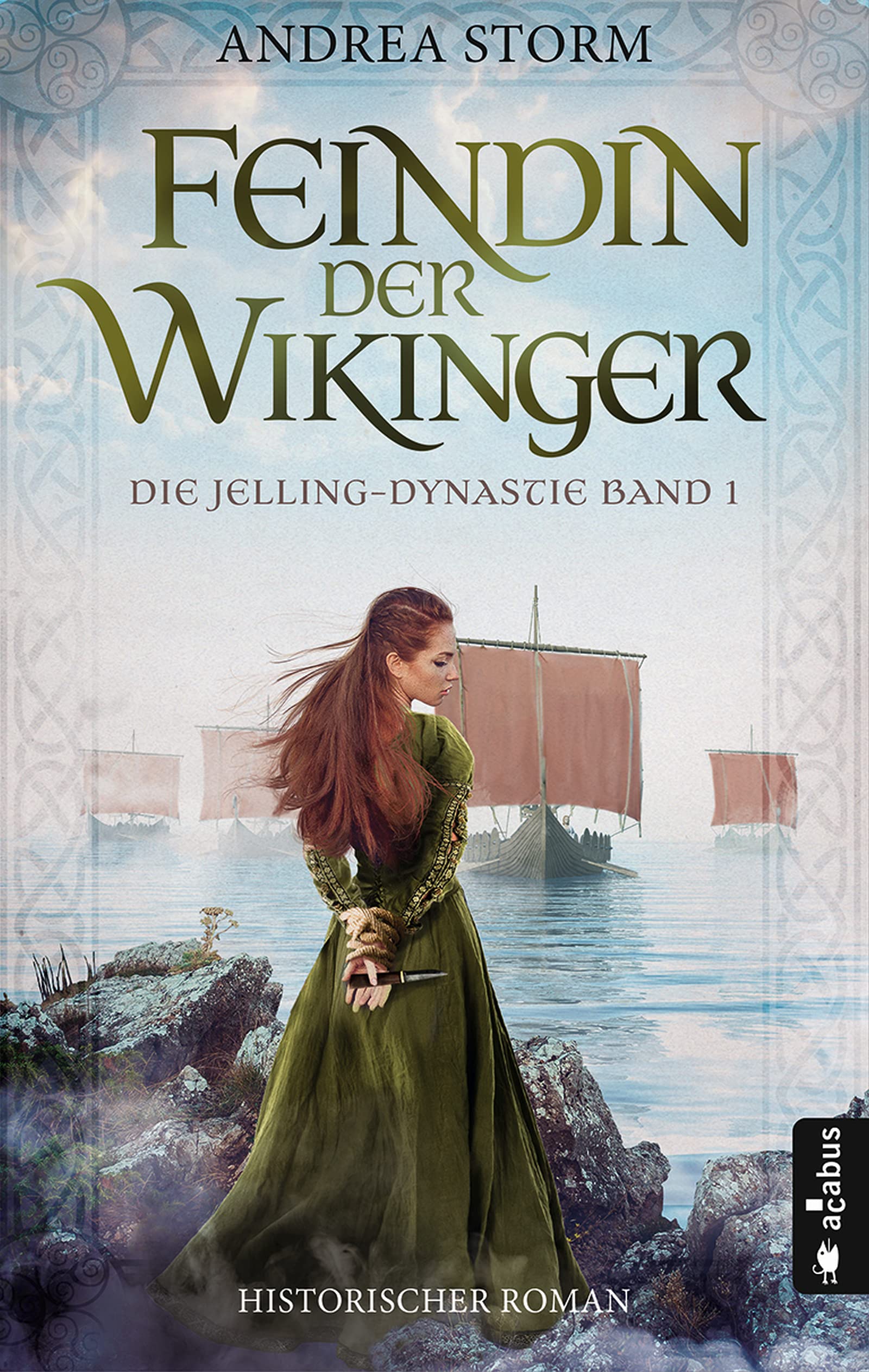 Feindin der Wikinger. Die Jelling-Dynastie. Band 1: Historischer Roman (German Edition)