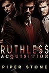Ruthless Acquisition