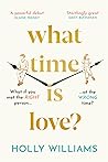 What Time is Love? by Holly  Williams