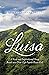 Luisa: A Vivid and Inspirational Story Based on a True-Life Puerto Rican Girl