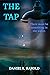 The Tap by Daniel E. Harold
