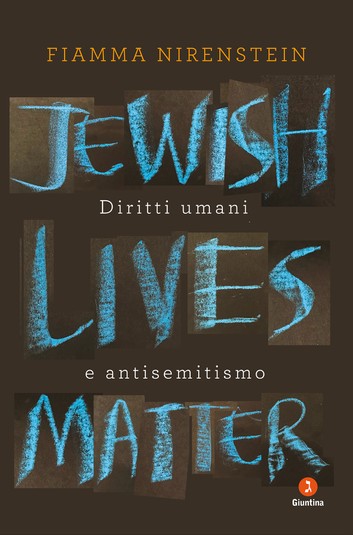 Jewish Lives Matter - Diritti umani e antisemitismo