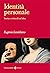 Identità personale. Storia e critica di un'idea
