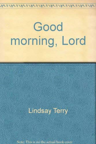 Good morning, Lord: Devotions from famous hymn stories (Hardcover)
