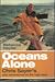 Oceans Alone - Chris Sayer's solo adventures on the high seas
