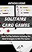Solitaire Card Games: How T...