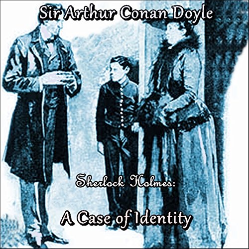 Sherlock Holmes: A Case Of Identity