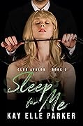 Sleep for Me (Club Avalon #5)