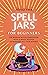 Spell Jars for beginners: T...