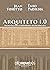 Arquiteto 1.0: Um manual para o profissional recém-formado (Portuguese Edition)