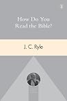 How Do You Read the Bible? How Do You Read the Bible?