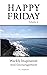 Happy Friday Weekly Inspira...