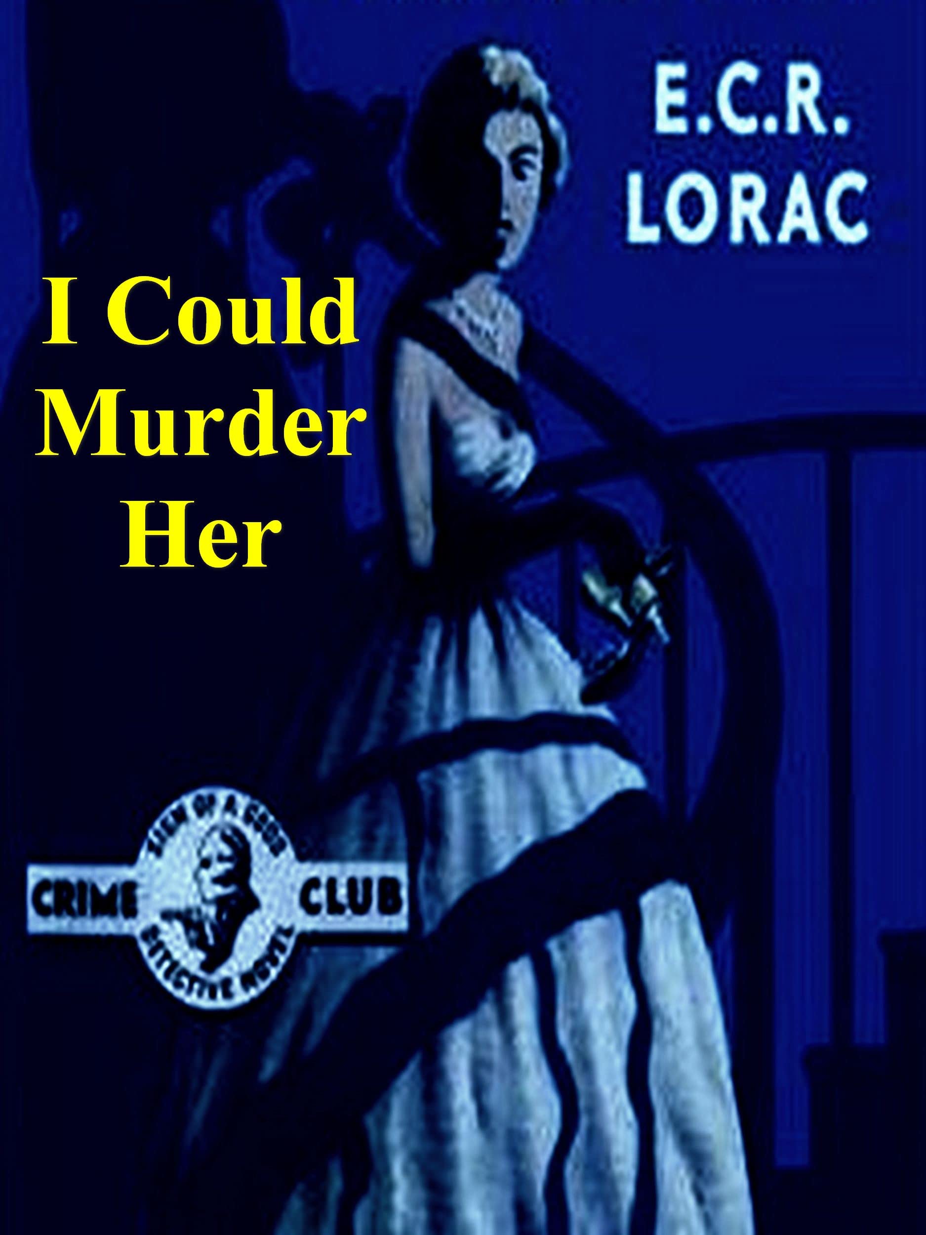 I Could Murder Her (Kindle Edition)