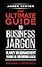 The Ultimate Guide to Business Jargon by Ashok Grover
