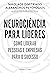 Neurociência para líderes: Como liderar pessoas e empresas para o sucesso (Portuguese Edition)