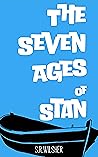 The Seven Ages of Stan