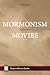 Mormonism and the Movies