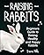 Raising Rabbits: Beginners ...