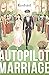 Autopilot Marriage by RevelRebel