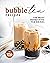 Bubble Tea Recipes: The Mos...