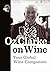 Oz Clarke on Wine: Your Glo...