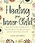Healing your Inner Child by Jessica Gray