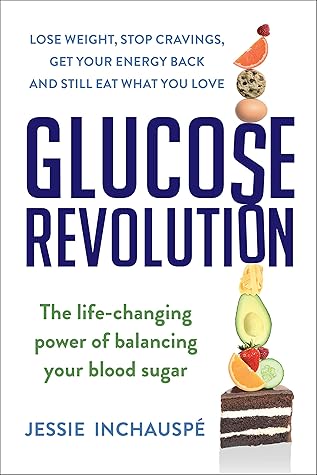 Glucose Revolution: The Life-Changing Power of Balancing Your Blood Sugar