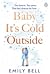 Baby It's Cold Outside by Emily Bell