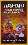 Vyasa-Katha: Fables from the Mahabharata