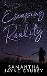 Escaping Reality