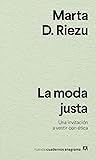 Book cover for La moda justa: Una invitación a vestir con ética