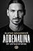 Adrenalina. My untold stories