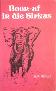 Been-af in die sirkus (Afrikaans Edition)