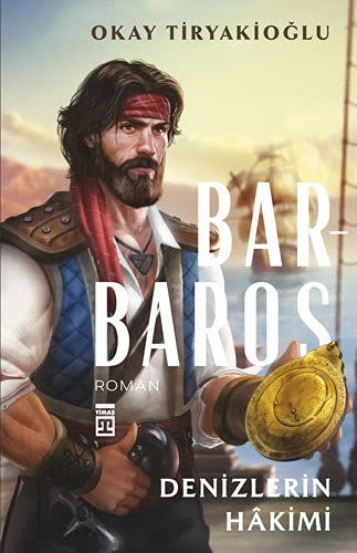 Denizlerin Hâkimi - Barbaros (Paperback)