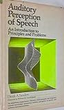Auditory perception of speech: An introduction to principles and problems