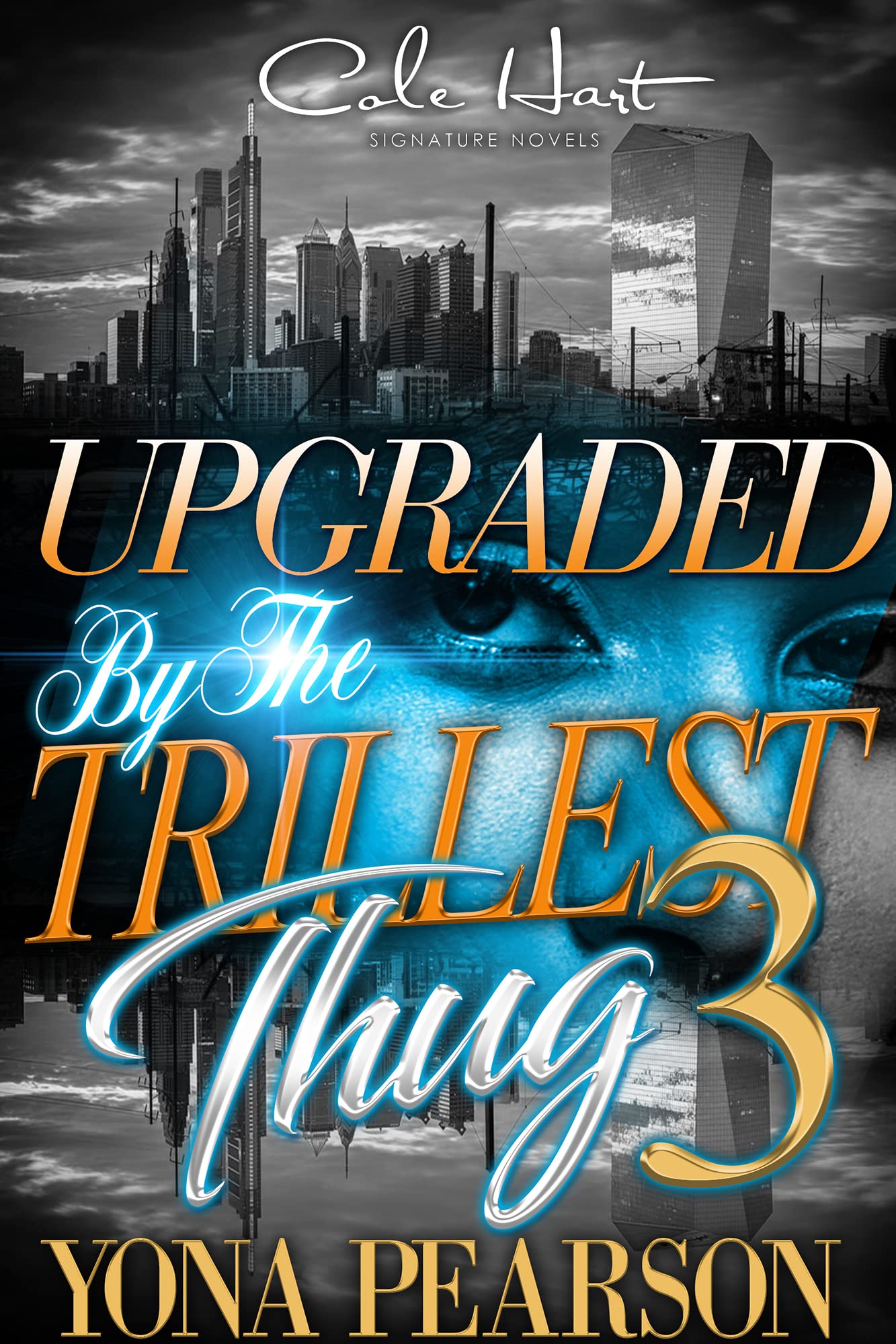 Upgraded By The Trillest Thug 3: An Urban Romance Finale (Kindle Edition)
