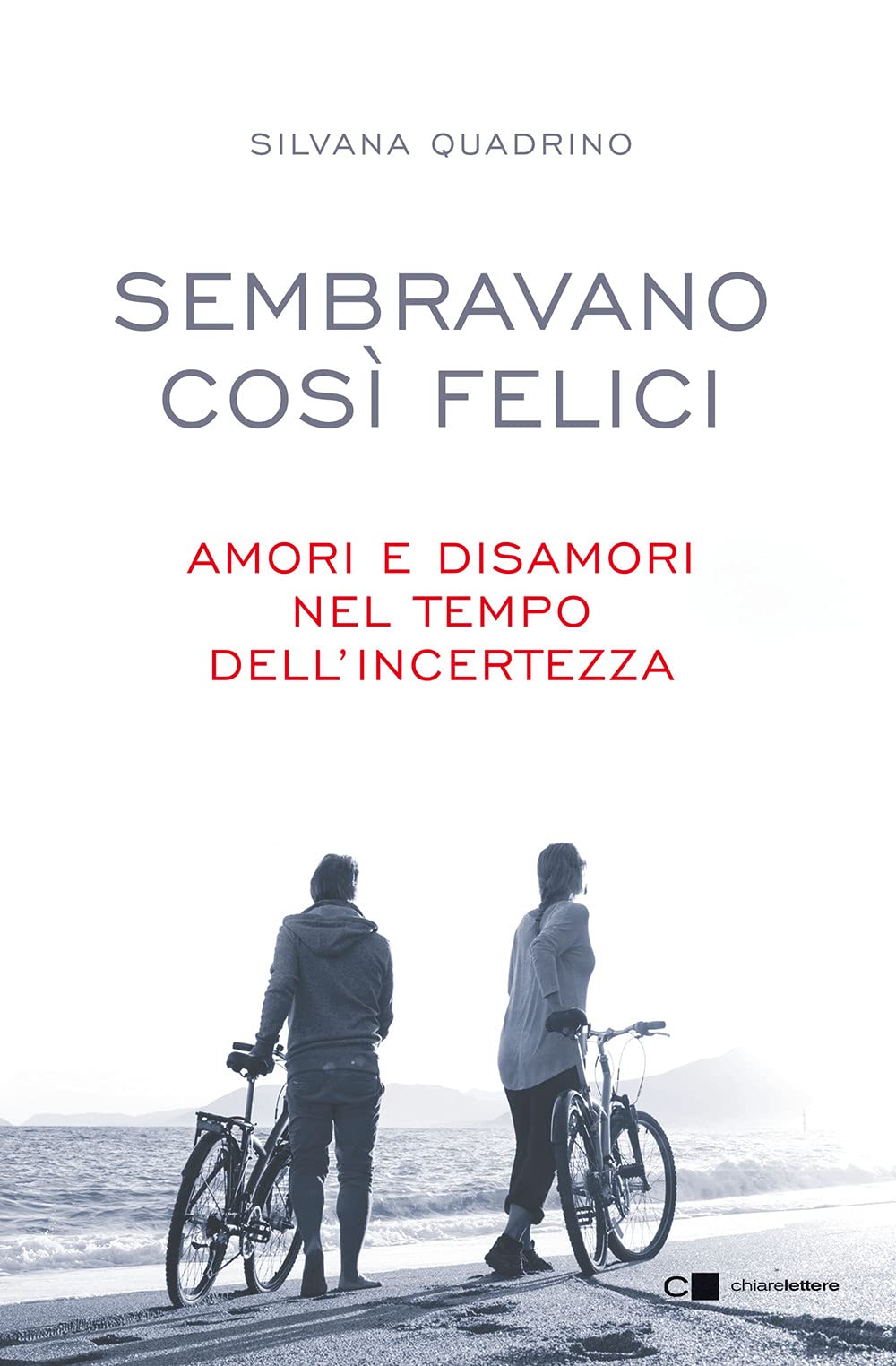 Sembravano così felici. Amori e disamori nel tempo dell'incertezza (Paperback)