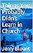 Things You Probably Didn't Learn in Church