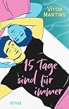 Fünfzehn Tage sin...