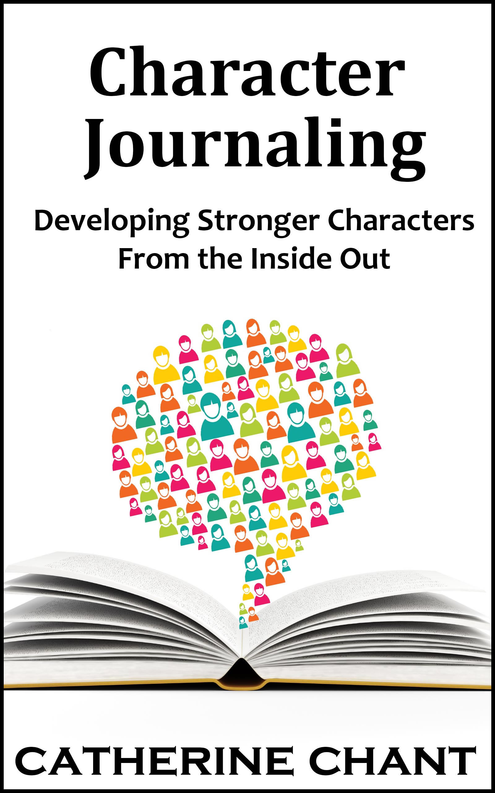 Character Jounraling:  Developing Stronger Characters From the Inside Out